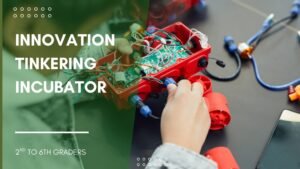 Innovation Tinkering Incubator